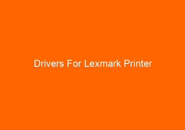 Drivers For Lexmark Printer 1