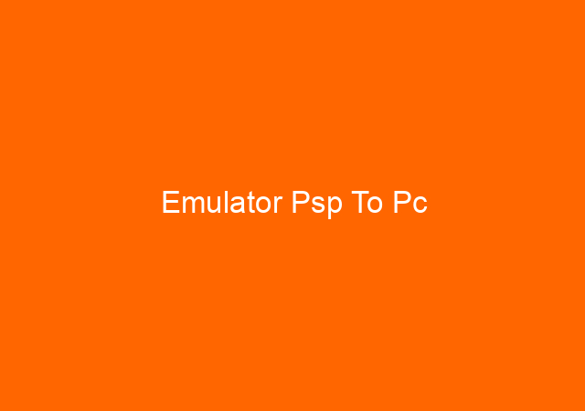 Emulator Psp To Pc