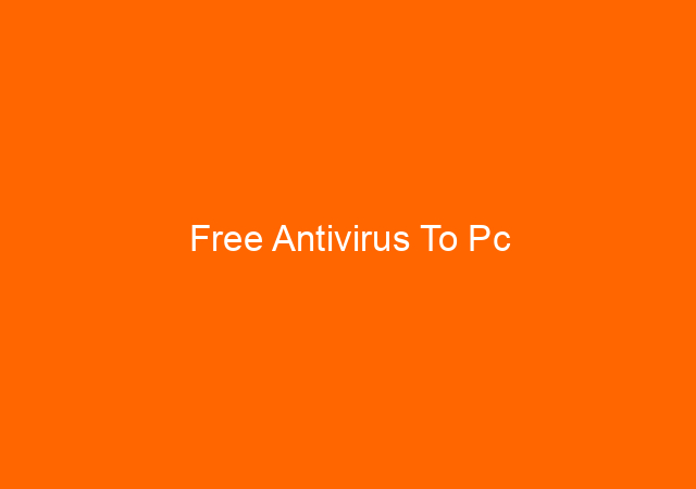 Free Antivirus To Pc
