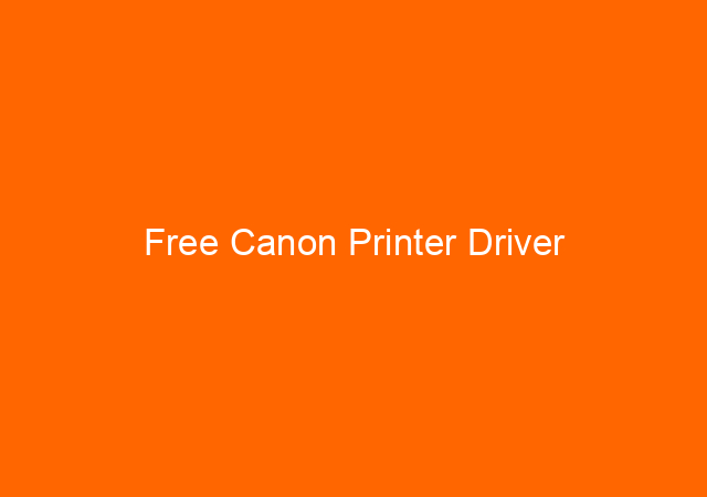 Free Canon Printer Driver