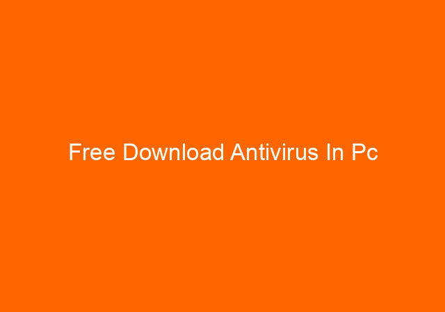Free Download Antivirus In Pc