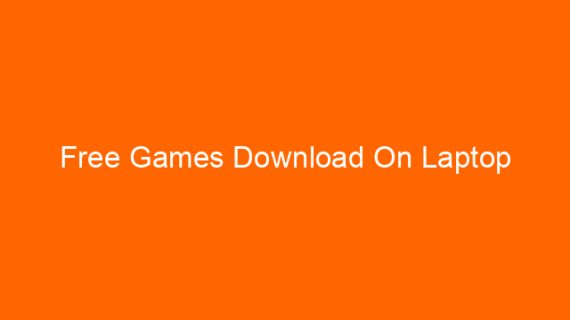 Free Games Download On Laptop
