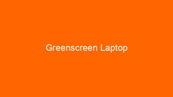 Greenscreen Laptop