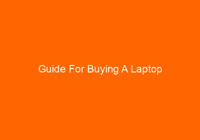 Guide For Buying A Laptop