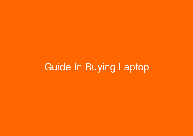 Guide In Buying Laptop 1