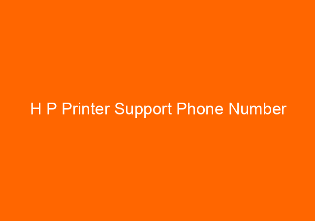 H P Printer Support Phone Number 1