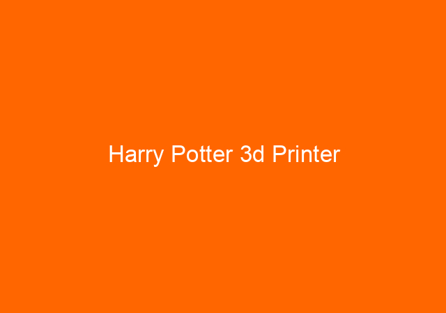 Harry Potter 3d Printer 1