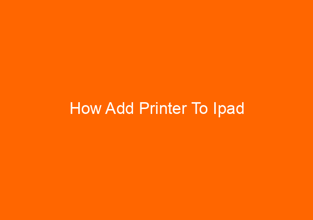 How Add Printer To Ipad 1