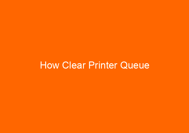 How Clear Printer Queue 1