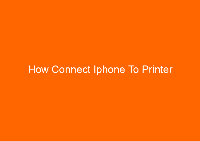 How Connect Iphone To Printer