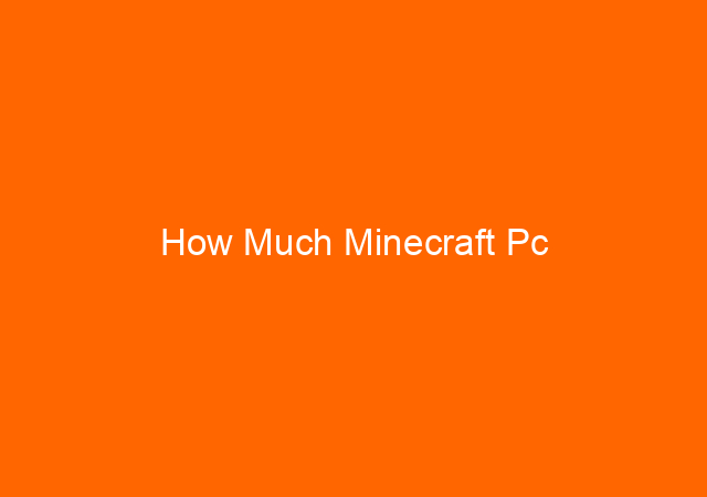 How Much Minecraft Pc