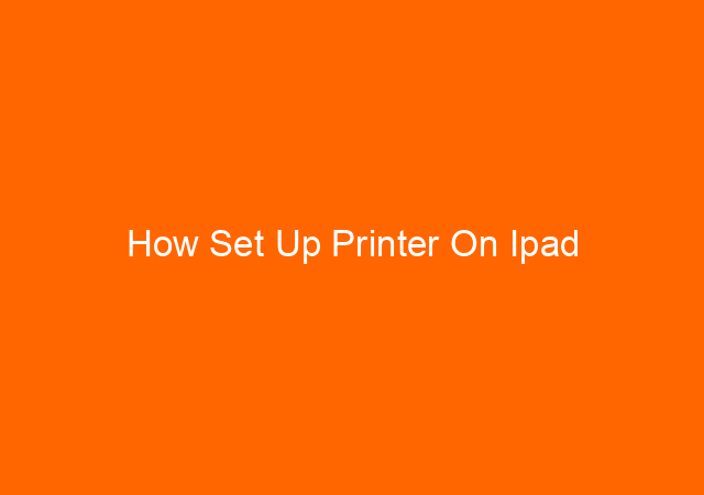 How Set Up Printer On Ipad