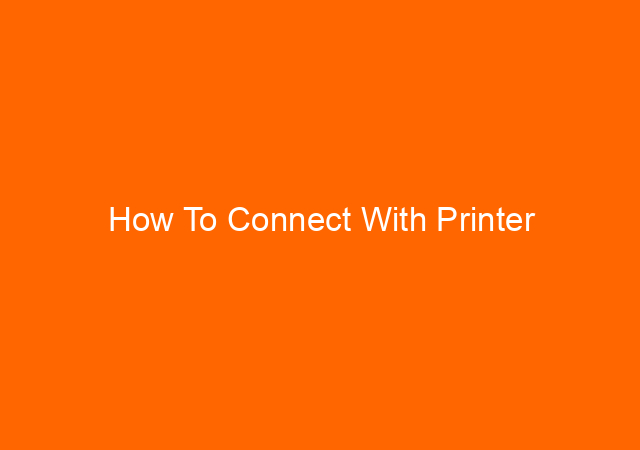 How To Connect With Printer 1