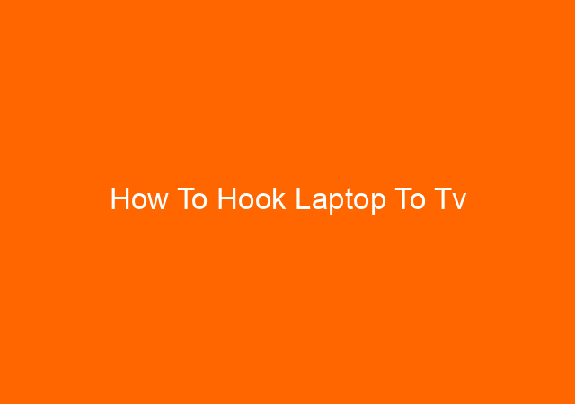 How To Hook Laptop To Tv