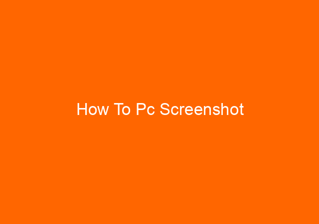How To Pc Screenshot