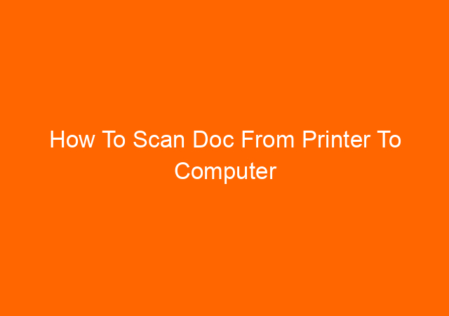 How To Scan Doc From Printer To Computer 1