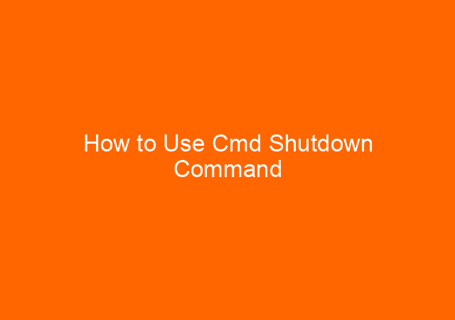 How to Use Cmd Shutdown Command