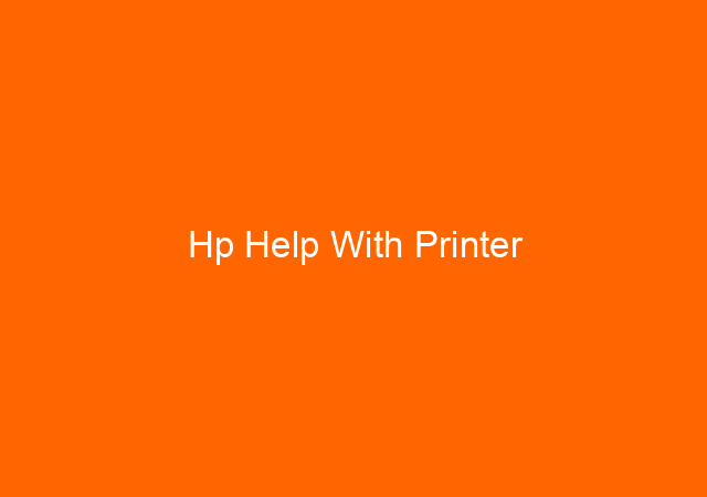 Hp Help With Printer