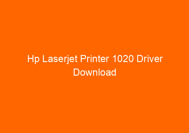 Hp Laserjet Printer 1020 Driver Download