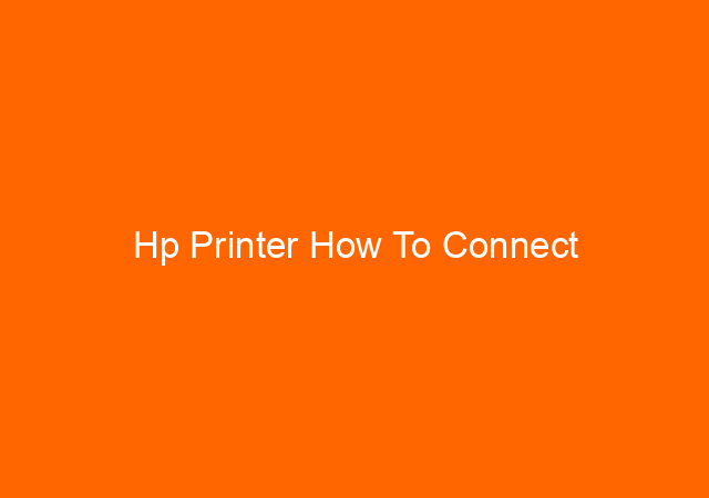 Hp Printer How To Connect