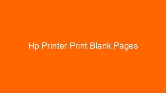 Hp Printer Print Blank Pages