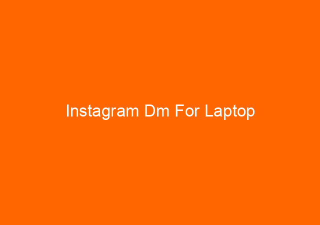 Instagram Dm For Laptop