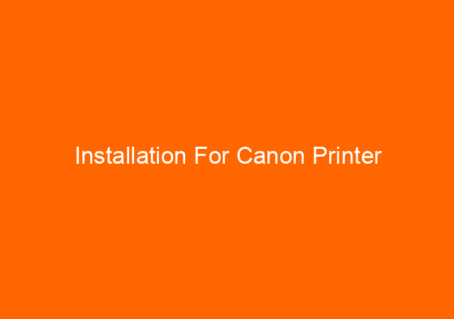 Installation For Canon Printer 1