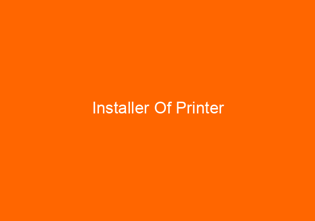 Installer Of Printer