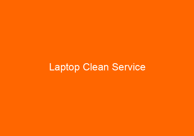 Laptop Clean Service