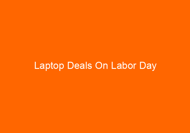Laptop Deals On Labor Day