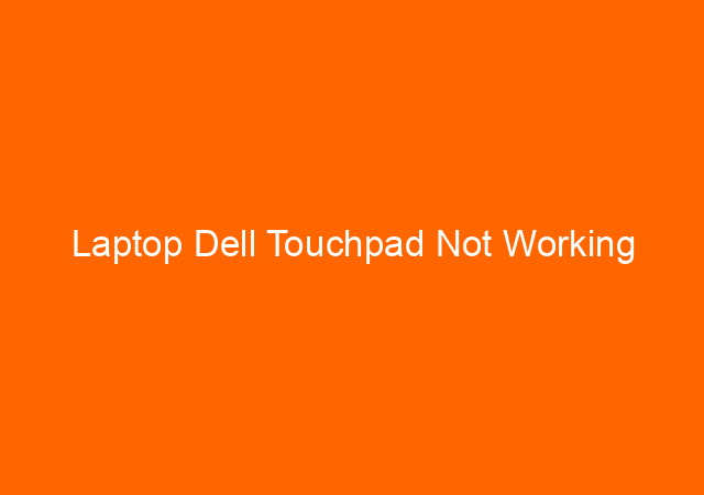 Laptop Dell Touchpad Not Working 1