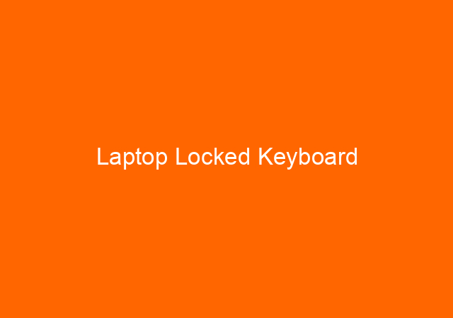Laptop Locked Keyboard