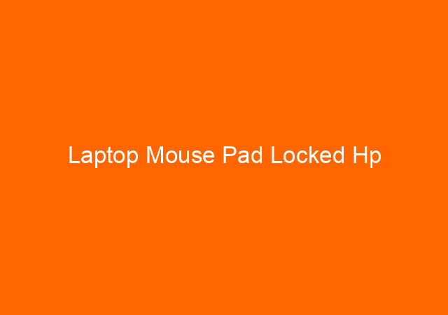 Laptop Mouse Pad Locked Hp