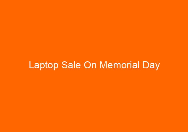 Laptop Sale On Memorial Day
