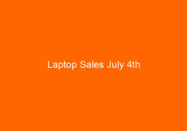 Laptop Sales July 4th
