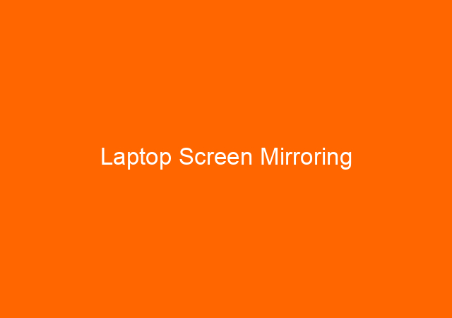 Laptop Screen Mirroring