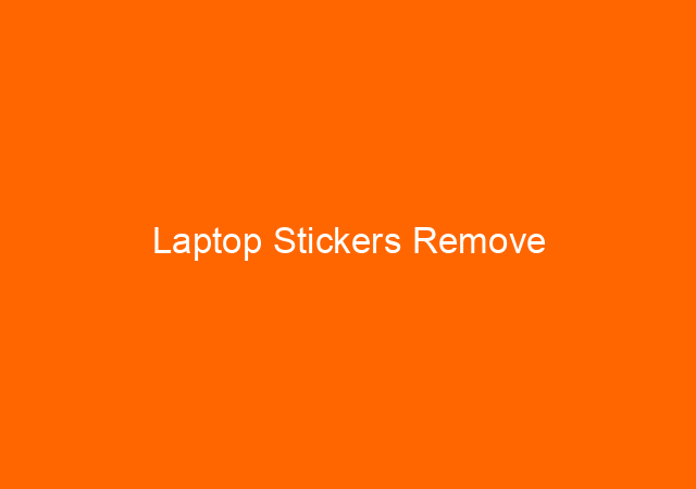 Laptop Stickers Remove