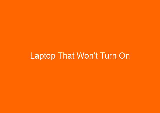 Laptop That Won’t Turn On