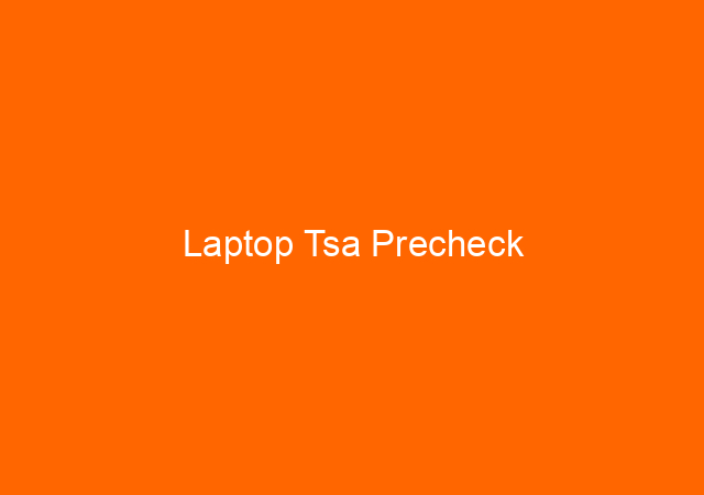 Laptop Tsa Precheck