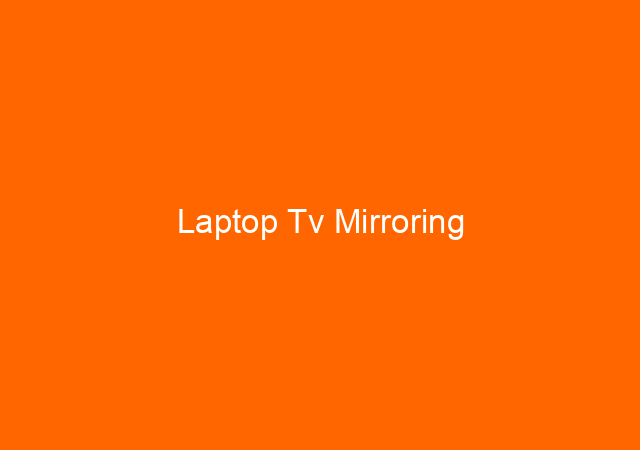 Laptop Tv Mirroring