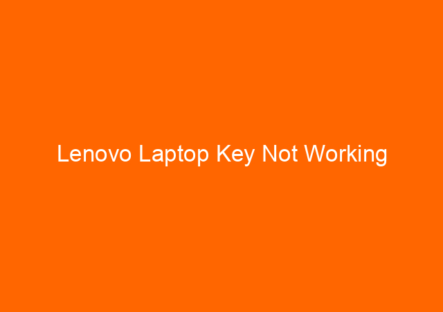 Lenovo Laptop Key Not Working