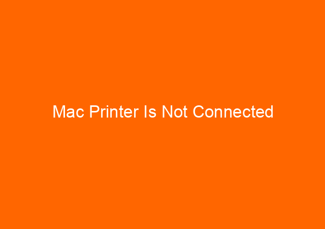 Mac Printer Is Not Connected
