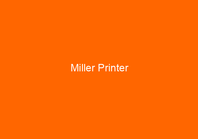 Miller Printer