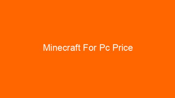 Minecraft For Pc Price