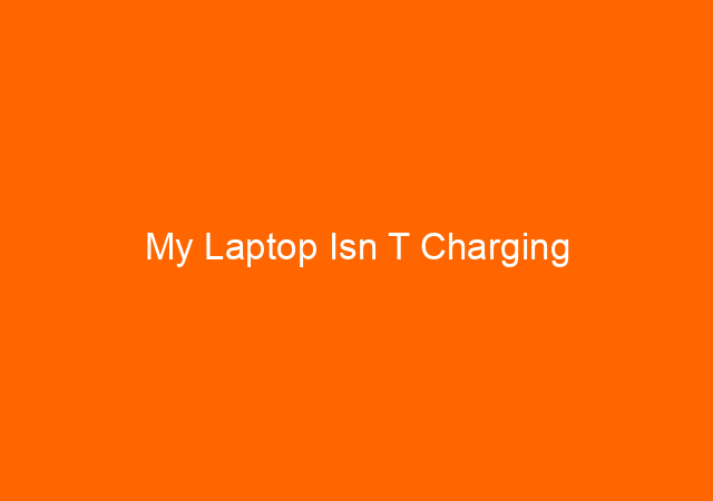 My Laptop Isn T Charging