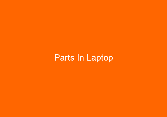 Parts In Laptop