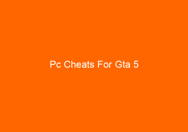 Pc Cheats For Gta 5 1