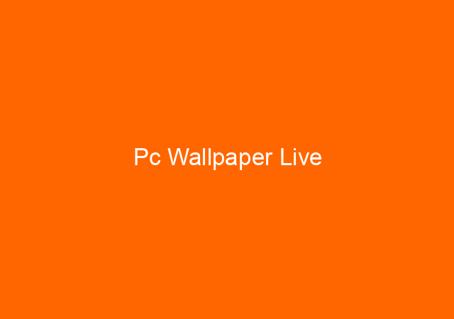 Pc Wallpaper Live 1