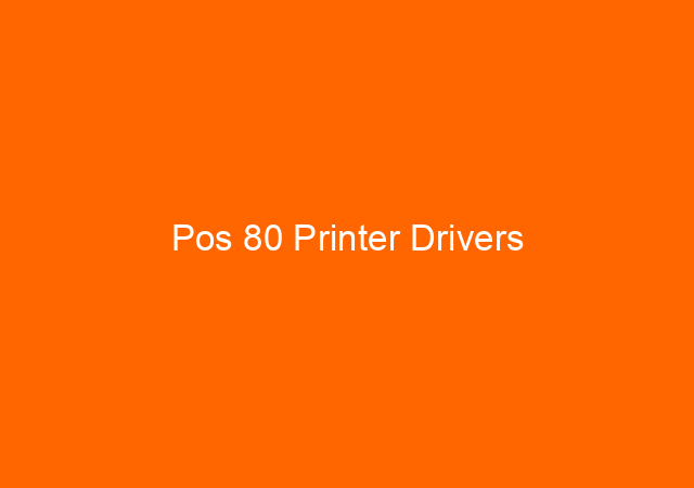 Pos 80 Printer Drivers