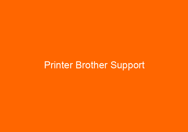 Printer Brother Support 1